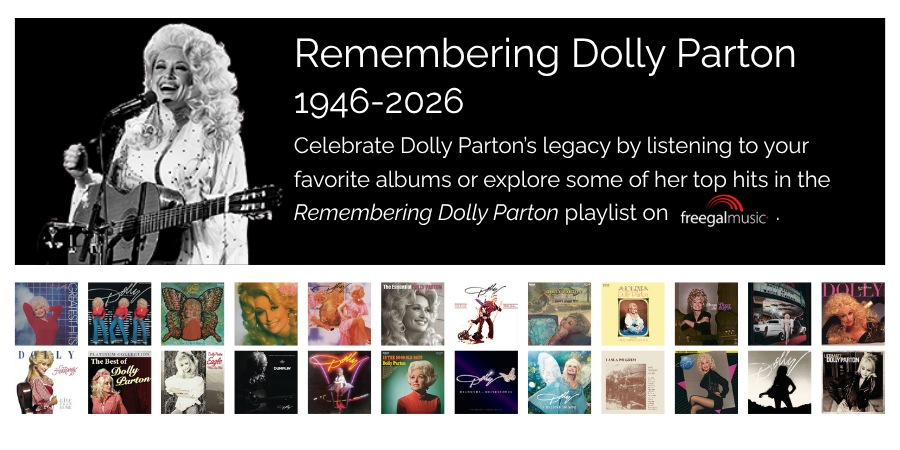 linked image of Dolly Parton - Remembering Dolly Parton. 1946-2026. Celebrate Dolly Parton’s legacy by listening to your favorite albums or explore some of her top hits in the Remembering Dolly Parton playlist on freegalmusic.
